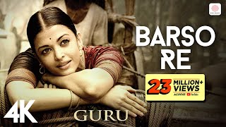 ARRahman  Barso Re  Guru  Aishwarya Rai Bachchan  Shreya Ghoshal  Gulzar  4K [upl. by Ahsram460]