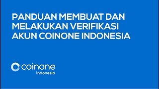 Panduan Membuat dan Melakukan Verifikasi Akun Coinone Indonesia [upl. by End]