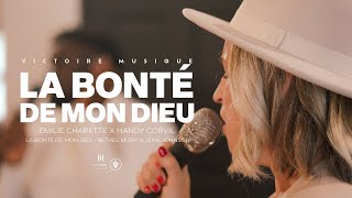 LA BONTÉ DE MON DIEU Bethel Music  Émilie Charette amp CarlHandy Corvil  Victoire Musique LIVE [upl. by Bonaparte]