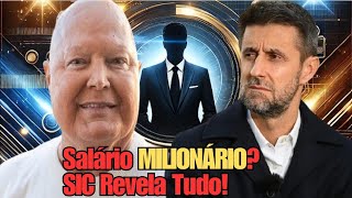 Salário MILIONÁRIO SIC Obrigada a Esclarecer os Milhões de Marco Paulo [upl. by Nivle]