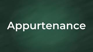 Appurtenance  Definition Pronunciation Examples Synonyms [upl. by Blasius]