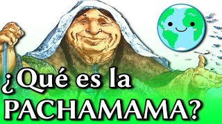 🌎 ¿QUÉ ES LA PACHAMAMA 🌎 Sommer [upl. by Zared]