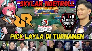 RRQ SKYLAR NGETROLL PICK LAYLA REAKSI STREAMER RRQ HOSHI VS ALTER EGO X ESL SNAPDRAGON PRO SERIES [upl. by Schiffman]