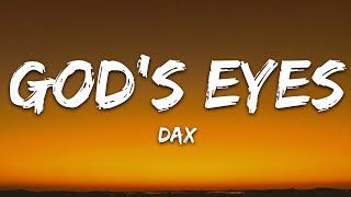 Dax  Gods Eyes Lyrics [upl. by Modnarb355]