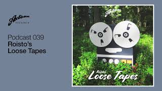 Axtone Presents Roistos Loose Tapes [upl. by Stag]