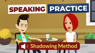 Speak English with Shadowing Method  English Speaking Practice [upl. by Akinam302]