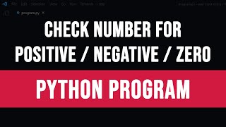 Python Program to Check Number for Positive Negative Zero [upl. by Olegnaid862]