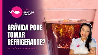 GRÁVIDA PODE TOMAR REFRIGERANTE  Boa Gravidez [upl. by Rehpotirhc967]