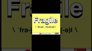 How to pronounce Fragile [upl. by Powder]