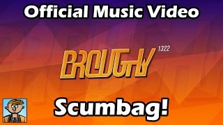 Broughy1322  Scumbag Official Music Video Mixed By Max Age [upl. by Eldreda]