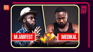 Medikal Vs Manifest Vawuuuuuuulence [upl. by Torrin]