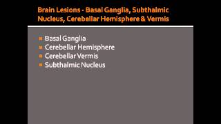 Brain Lesions  Basal Ganglia Subthalmic Nucleus Cerebellar Hemisphere amp Vermis [upl. by Eiliab]