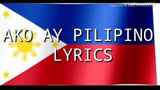 Ako ay pilipino lyrics [upl. by Sidra]