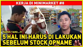 5 PERSIAPAN SEBELUM MELAKUKAN STOCK OPNAME DI MINIMARKET  KERJA DI ALFAMART INDOMARET ALFAMIDI [upl. by Lada]