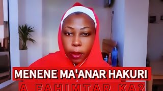 Menene maanar hakuri a fahimtar ka [upl. by Adneral969]