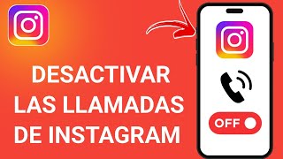 Cómo desactivar las llamadas en Instagram 2024  Desactivar llamadas de Instagram [upl. by Yrol]