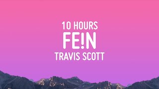 Travis Scott  FEN 10 HOURS LOOP [upl. by Ragen]