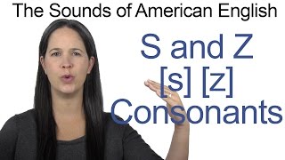 English Sounds  S s and Z z Consonants  How to make the S and Z Consonants [upl. by Kidder]