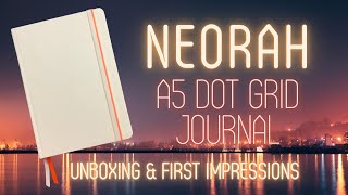 Unboxing amp 1st Impressions Neorah A5 Dot Grid Journal [upl. by Deirdre]