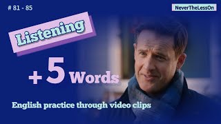 Boost Your Vocabulary  Learn English through Video Clips  Listening to Vocabulary  Just 5 [upl. by Farrison]