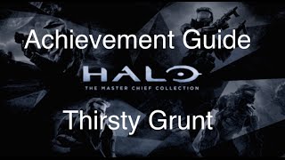 Halo MCC quotThirsty Gruntquot Achievement Guide [upl. by Robma]