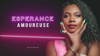 ESPERANCE  AMOUREUSE Lyrics [upl. by Etnoid]