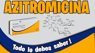 AZITROMICINA Para que sirve DOSIS Efectos secundarios Contraindicaciones  Antibioticos [upl. by Aicinoid]