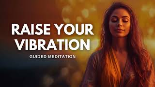 Raise Your Vibration High Frequency Positive Energy 10 Min Meditation [upl. by Kciredohr]