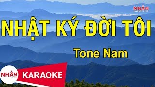 Karaoke Nhật Ký Đời Tôi Tone Nam  Nhan KTV ✔ [upl. by Eibur]