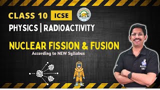 NUCLEAR FISSION amp FUSION  10 ICSE  RADIOACTIVITY [upl. by Macdonald856]