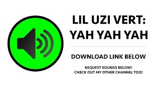 Lil Uzi Vert  Yah Yah Yah Sound Effect [upl. by Munniks]