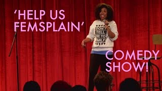 Femsplain Comedy Show  Akilah Hughes  Akilah Obviously [upl. by Aset]