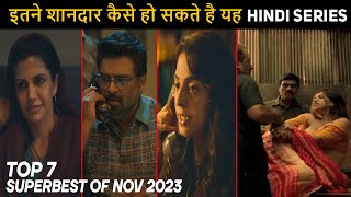 Top 7 Superbest New Hindi Web Series November 2023  Crime Thriller [upl. by Pasquale174]