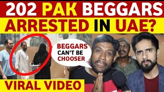 PAK BEGGARS ARRESTED IN UAE😭 VIDEO VIRAL PAKISTANI PUBLIC REACTION ON INDIA VS PAK REAL TV [upl. by Eibloc951]