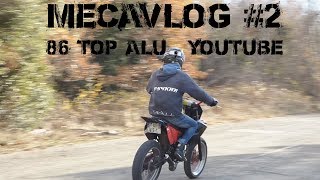 MECAVLOG2 86 TOP ALU amp YOUTUBE [upl. by Ylagam996]