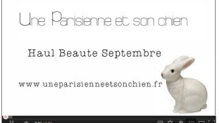 Haul Beauté Septembre [upl. by Ainessej]