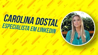 Carolina Dostal  Especialista Linkedin [upl. by Einnaf]