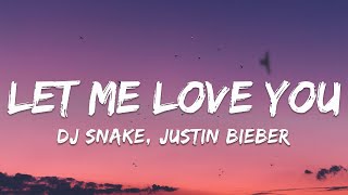 DJ Snake ft Justin Bieber  Let Me Love You Lyrics [upl. by Ihc635]