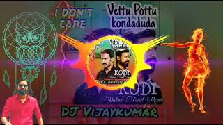 Vettu Pottu song remix tamil  Tamilremixsongs Kodi Dhanush  by Online Tamil Remix [upl. by Neerod929]