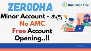 Zerodha Minor Account க்கு  No AMC  Free Account Opening   Jan  2024 [upl. by Mchail]