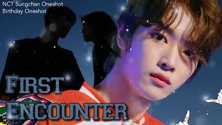 NCT Sungchan FF Oneshot  First Encounter  2K Special [upl. by Lonnie111]