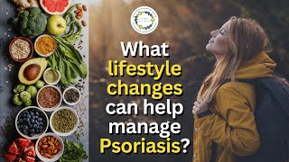 What lifestyle changes can help manage Psoriasis [upl. by Giwdul]