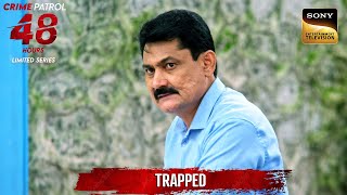 Crime होने से पहले ही Police हुई Aware  Crime Patrol 48 Hours  Full Episode [upl. by Buttaro]