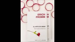 El arte de amar de Erich Fromm [upl. by Auvil]