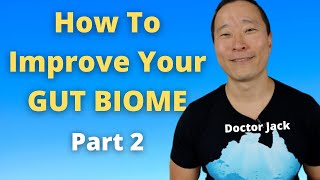 GUT BIOME PART 2 LIFESTYLE amp PROBIOTICS EXPLAINED DOCTOR JACK EPISODE 46 [upl. by Ruggiero]