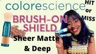 Colorescience Brushon Shield in SHEER MATTE DEEP  HIT or MISS [upl. by Aggy]