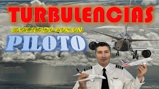 SON PELIGROSAS LAS TURBULENCIAS COMO OCURREN CLASIFICACION DE TURBULENCIASPILOTO EXPLICA [upl. by Maxi]