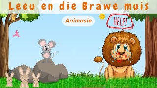 Animasie storie vir kinders  Afrikaanse Stories oor n leeu en n muis  Kinderstories [upl. by Yadsnil999]