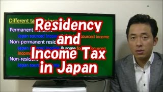 040 Residency and Taxable Income in Japan  How to file Income Tax Return [upl. by Nytsirt]