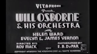 Will Osborne amp His Orchestra Helen Ward Evelyn amp James Vernon Vitaphone Film 1934 [upl. by Avon]